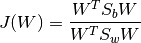 J(W) = \frac{W^T S_b W}{W^T S_w W}